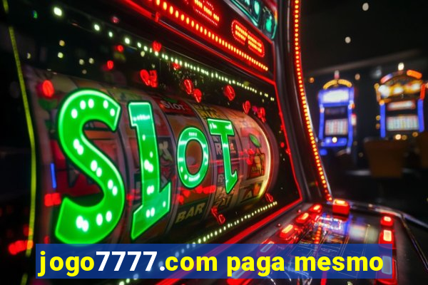 jogo7777.com paga mesmo